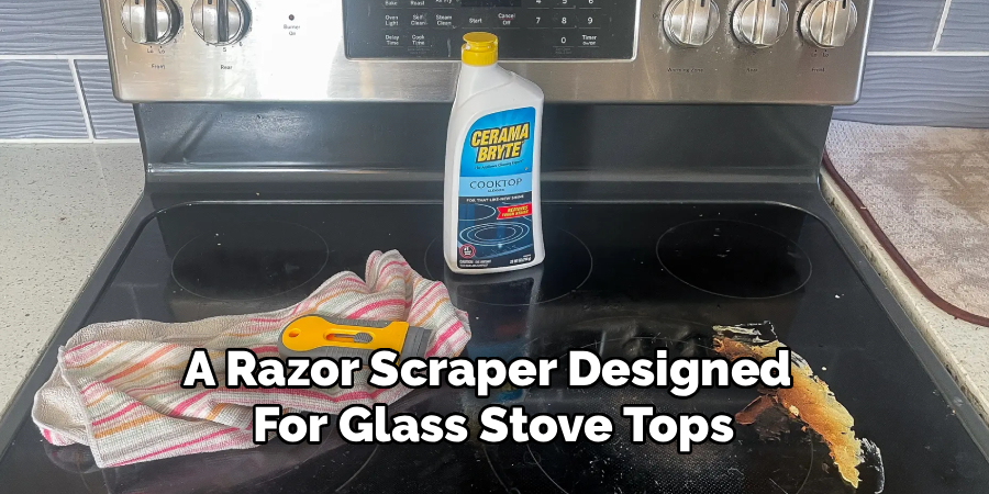 A Razor Scraper Designed 
For Glass Stove Tops