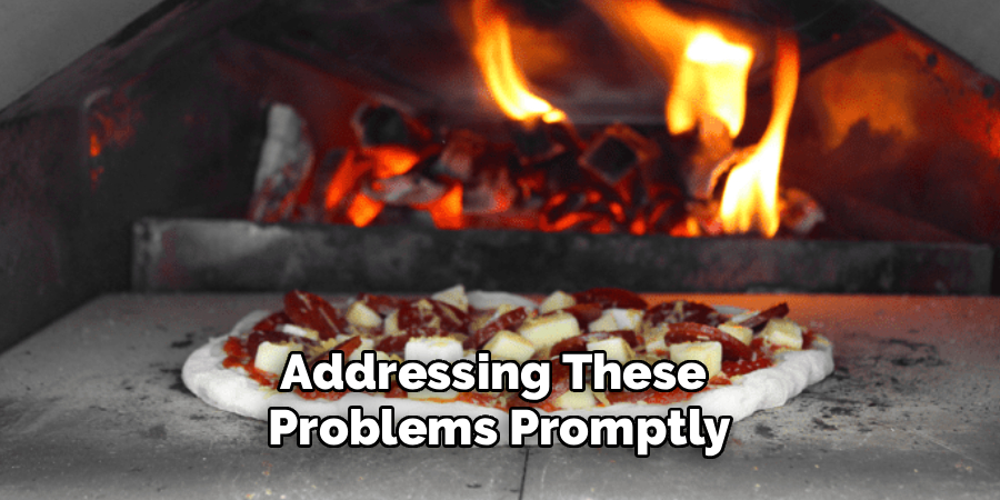 Addressing These 
Problems Promptly