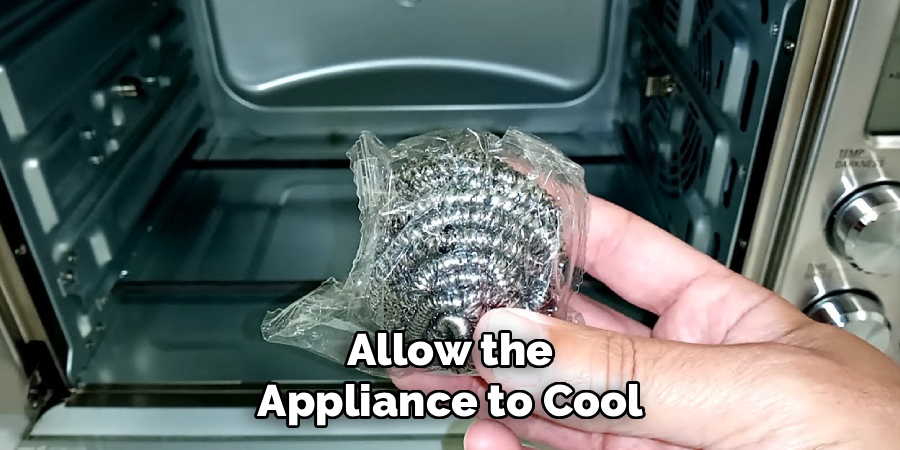 Allow the
Appliance to Cool