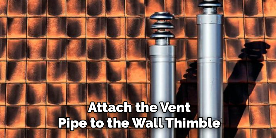 Attach the Vent Pipe to the Wall Thimble