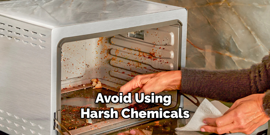 Avoid Using 
Harsh Chemicals
