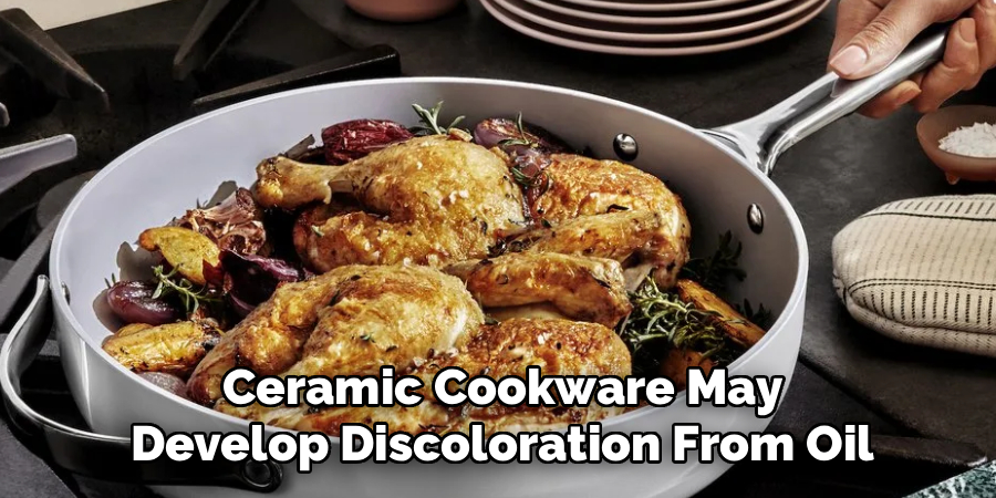 Ceramic Cookware May Develop Discoloration From Oil