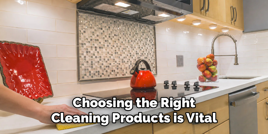Choosing the Right
Cleaning Products is Vital