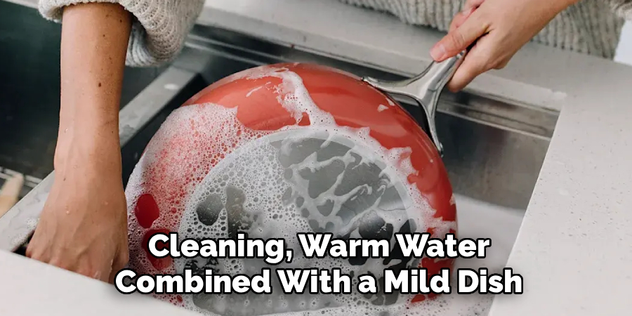 Cleaning, Warm Water Combined With a Mild Dish