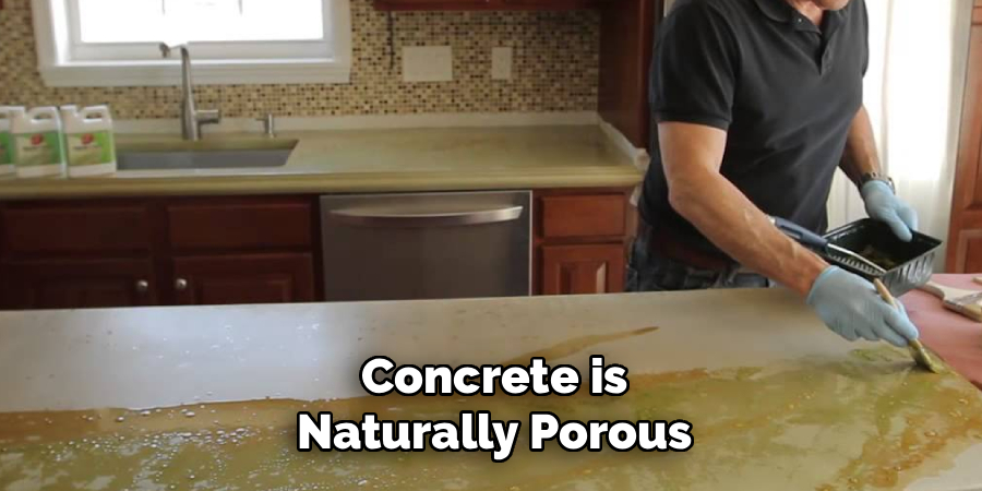 Concrete is
Naturally Porous