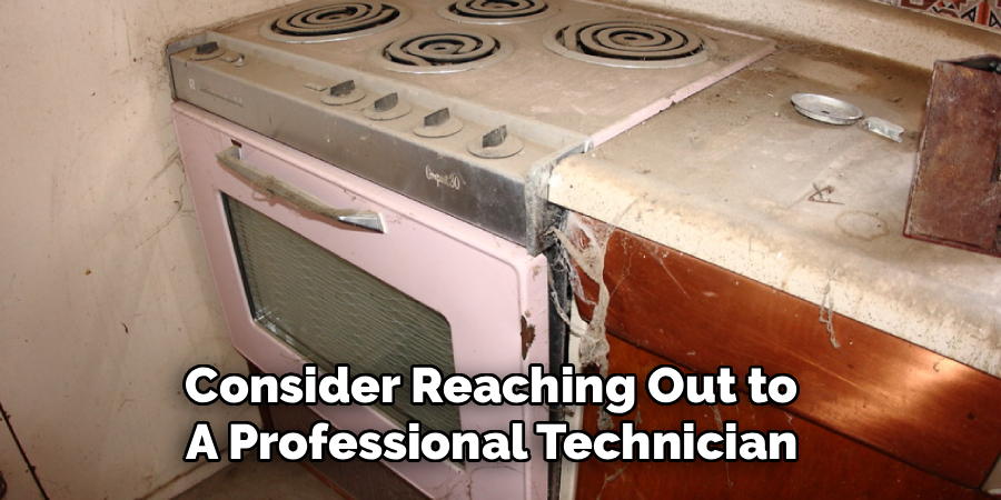 Consider Reaching Out to
A Professional Technician