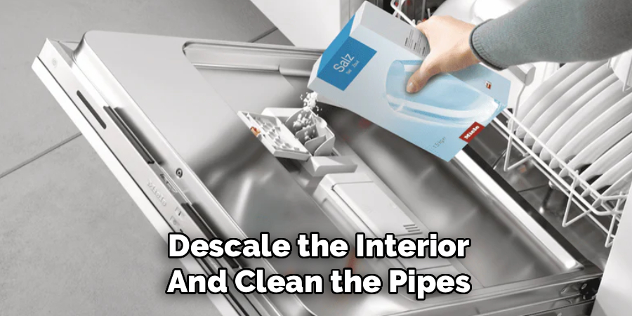 Descale the Interior And Clean the Pipes