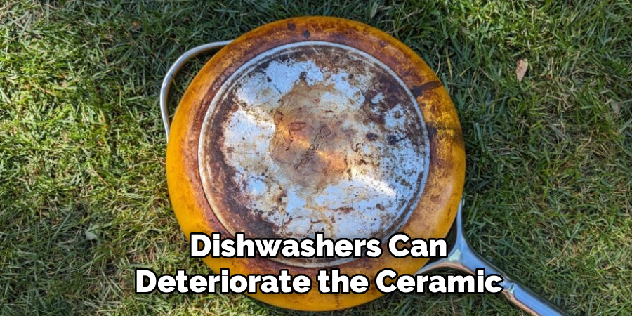 Dishwashers Can Deteriorate the Ceramic