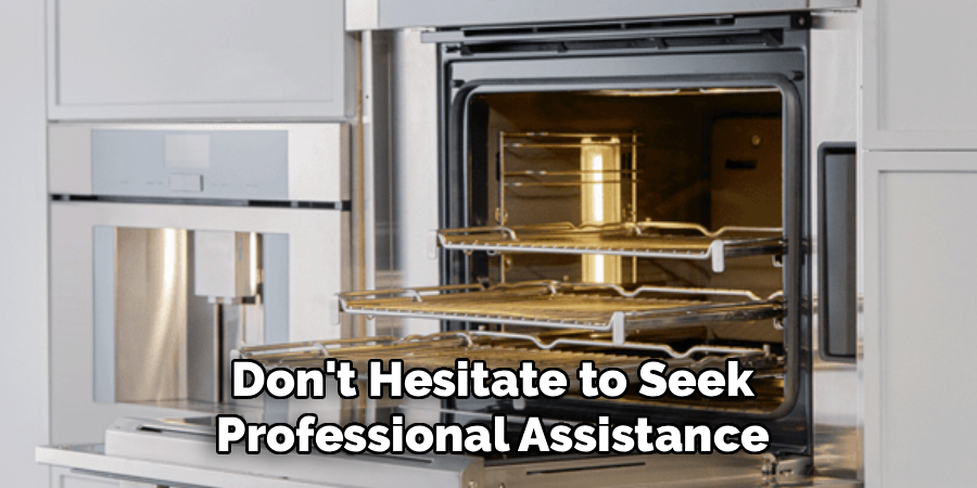 Don't Hesitate to Seek Professional Assistance