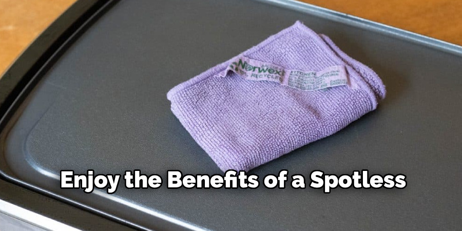 Enjoy the Benefits of a Spotless