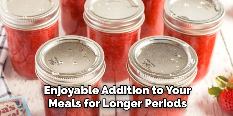 Enjoyable Addition to Your Meals for Longer Periods