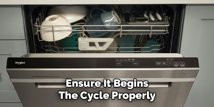 Ensure It Begins
The Cycle Properly