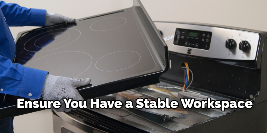 Ensure You Have a Stable Workspace