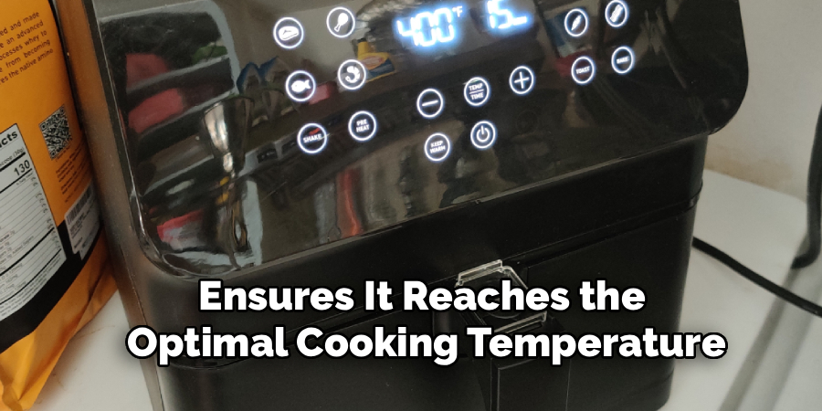 Ensures It Reaches the 
Optimal Cooking Temperature