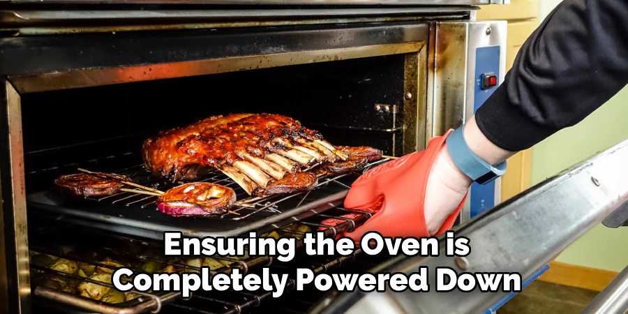 Ensuring the Oven is Completely Powered Down