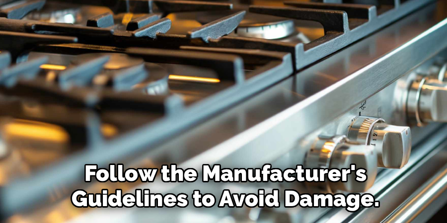 Follow the Manufacturer's Guidelines to Avoid Damage