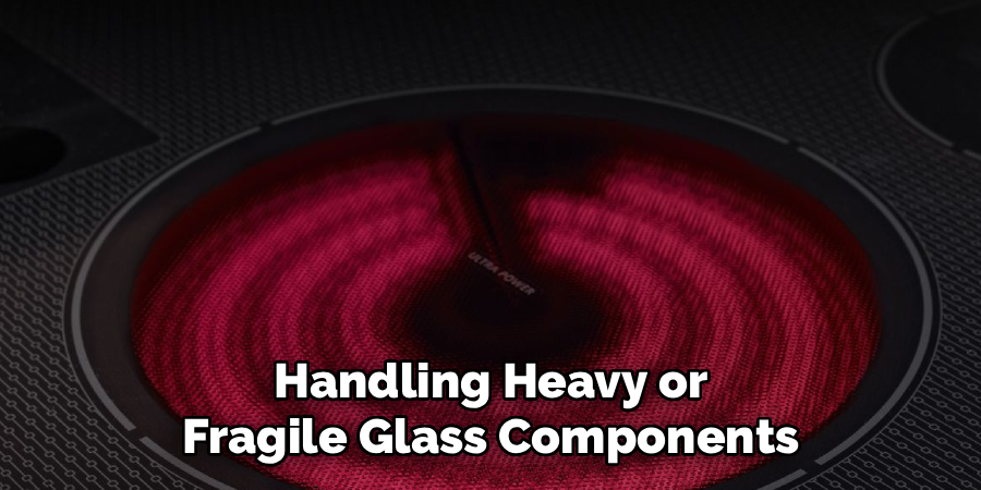 Handling Heavy or Fragile Glass Components