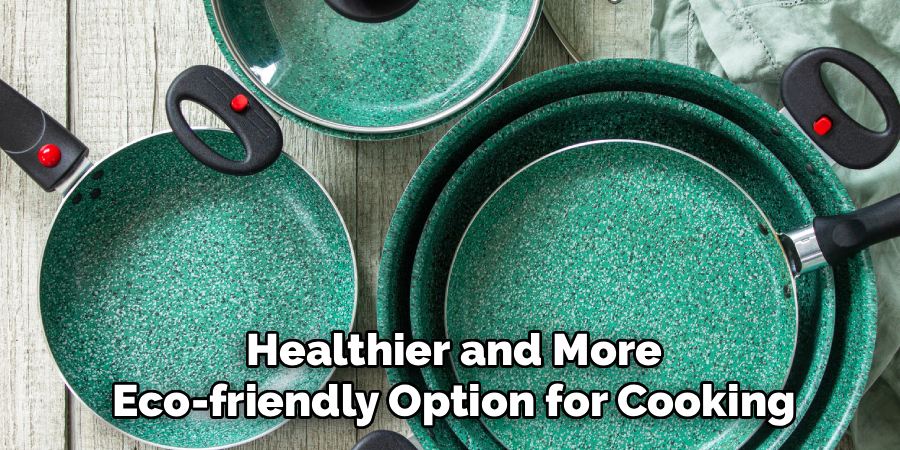 Healthier and More Eco-friendly Option for Cooking