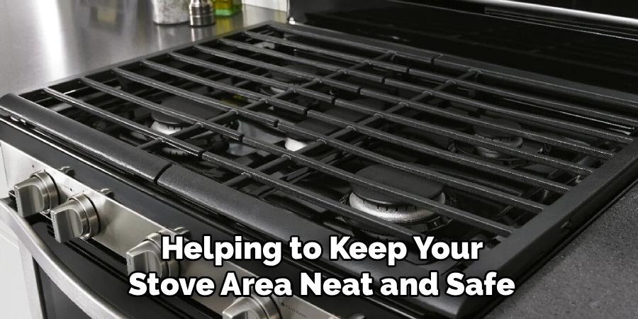 Helping to Keep Your Stove Area Neat and Safe