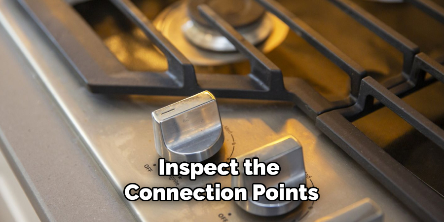 Inspect the 
Connection Points
