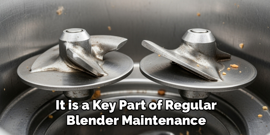 It is a Key Part of Regular Blender Maintenance