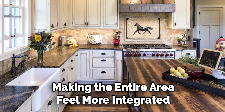 Making the Entire Area Feel More Integrated