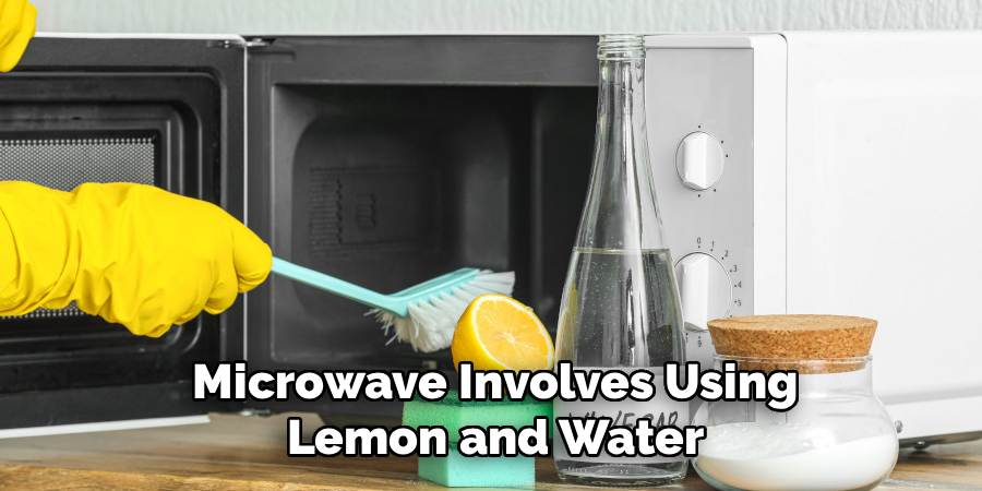 Microwave Involves Using Lemon and Water