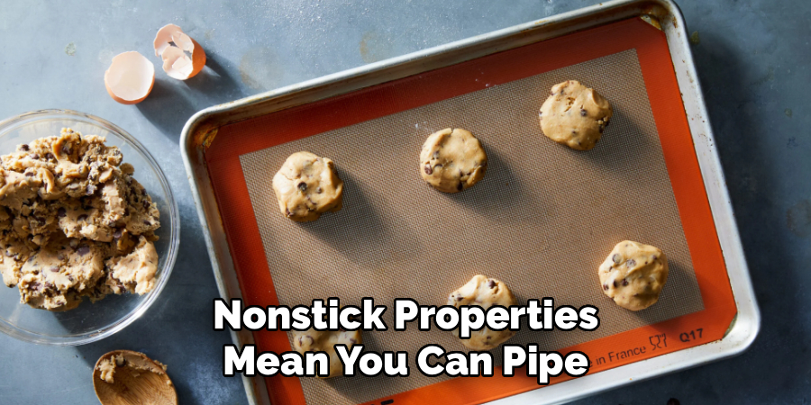 Nonstick Properties
Mean You Can Pipe