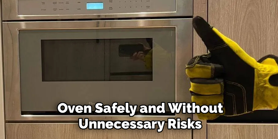 Oven Safely and Without Unnecessary Risks