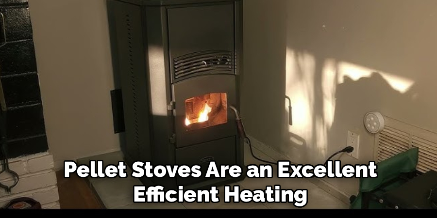 Pellet Stoves Are an Excellent Efficient Heating