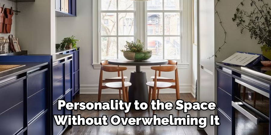 Personality to the Space Without Overwhelming It