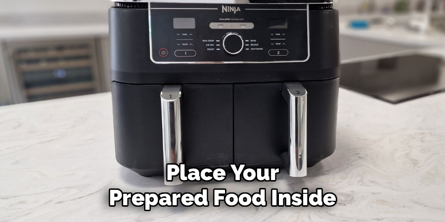 Place Your
Prepared Food Inside