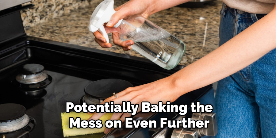 Potentially Baking the Mess on Even Further