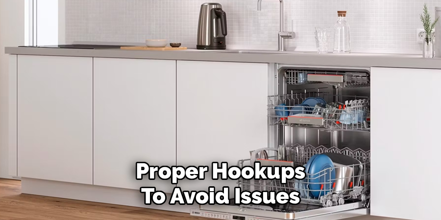 Proper Hookups
To Avoid Issues