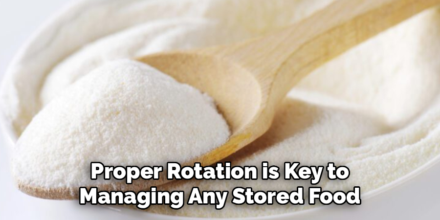 Proper Rotation is Key to
Managing Any Stored Food