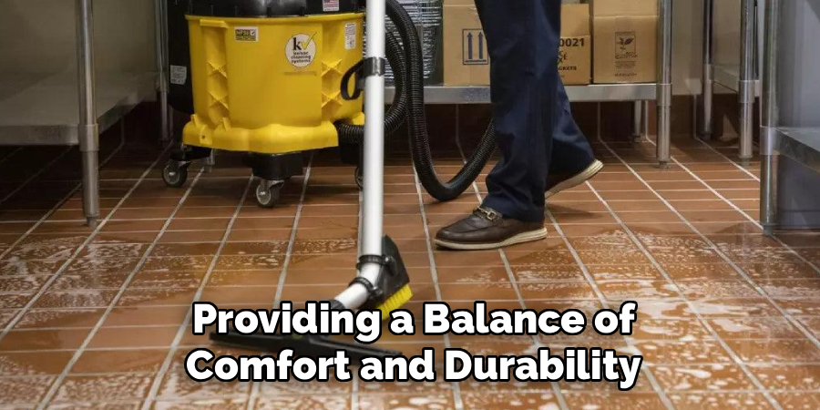 Providing a Balance of Comfort and Durability
