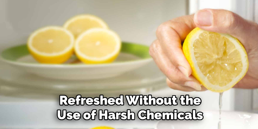 Refreshed Without the Use of Harsh Chemicals