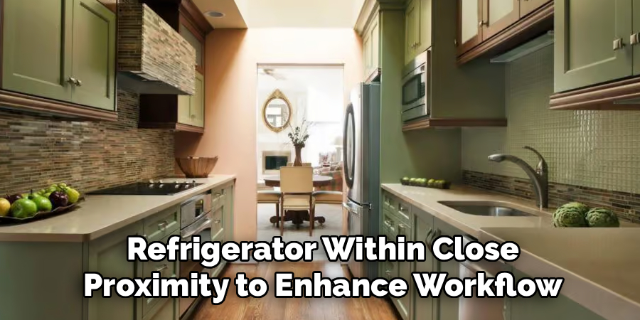 Refrigerator Within Close Proximity to Enhance Workflow