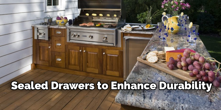 Sealed Drawers to Enhance Durability