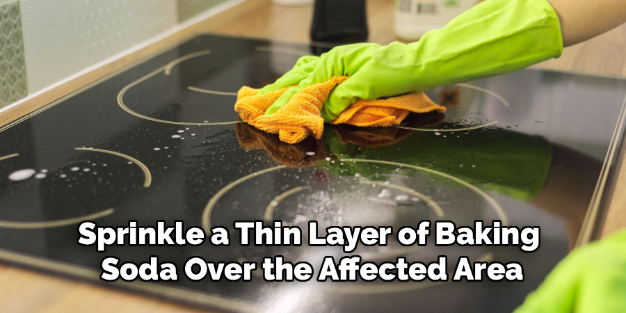 Sprinkle a Thin Layer of Baking 
Soda Over the Affected Area