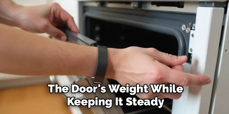 The Door's Weight While Keeping It Steady