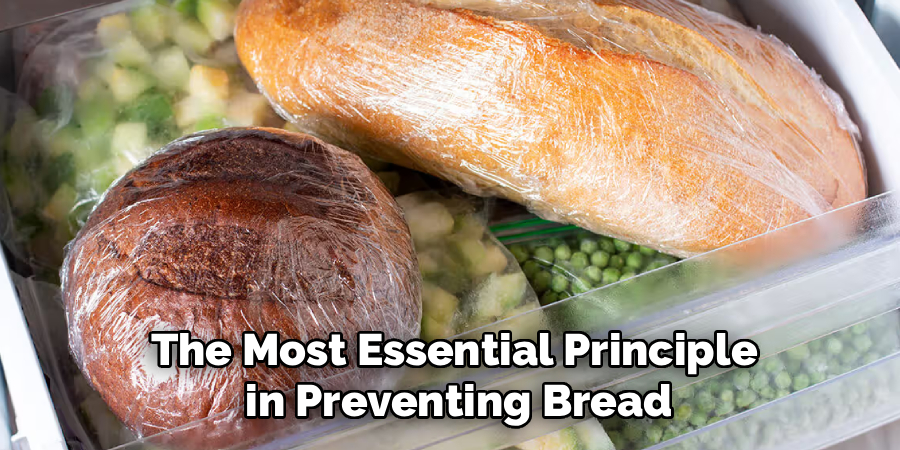 The Most Essential Principle
 in Preventing Bread