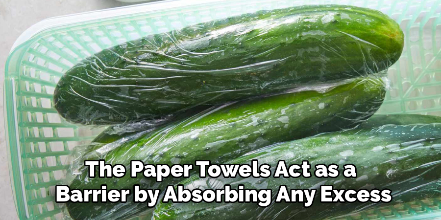 The Paper Towels Act as a Barrier by Absorbing Any Excess