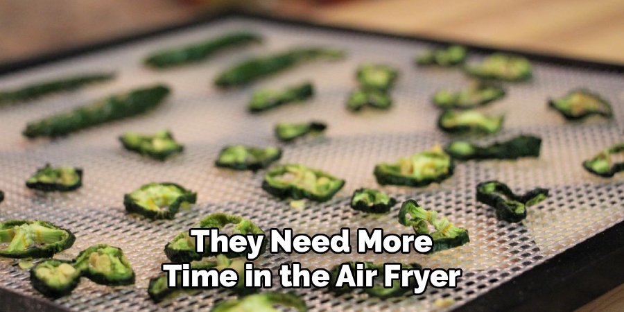 They Need More
Time in the Air Fryer