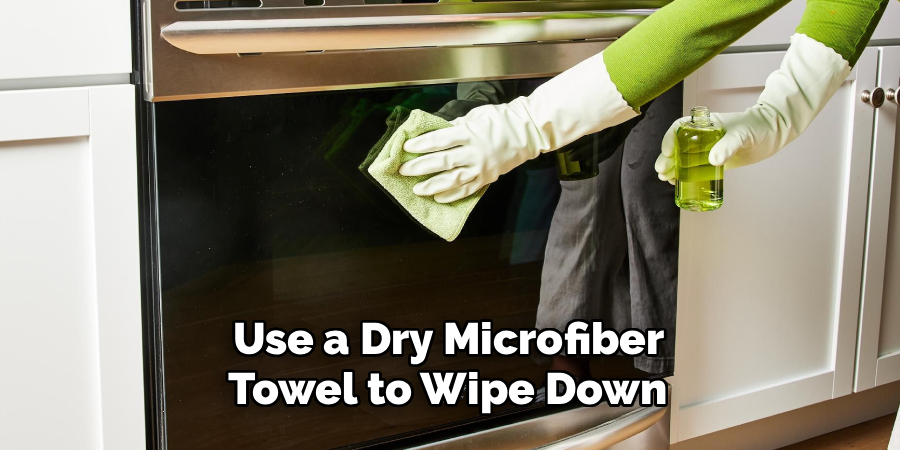 Use a Dry Microfiber 
Towel to Wipe Down 