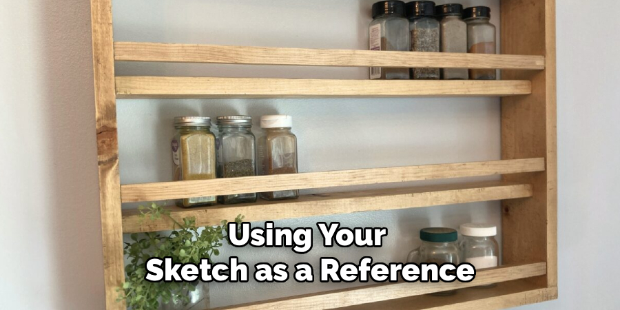 Using Your 
Sketch as a Reference