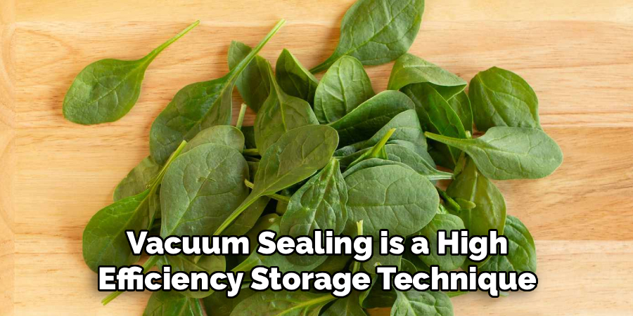 Vacuum Sealing is a High Efficiency Storage Technique