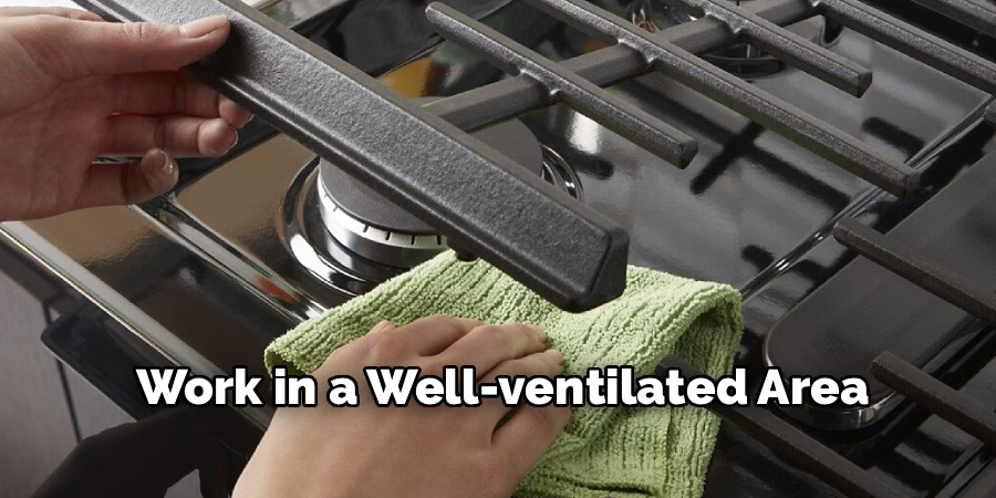Work in a Well-ventilated Area
